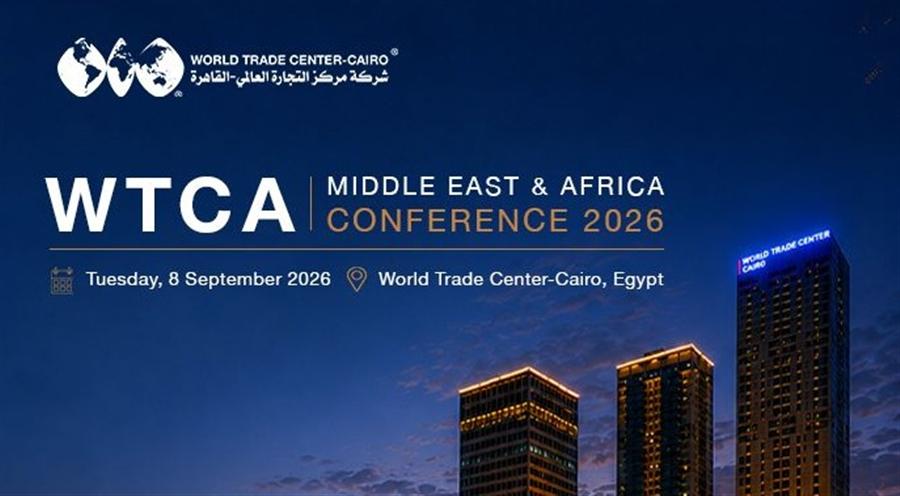 WTC Cairo hosts 2026 WTCA Middle East & Africa Conference in September